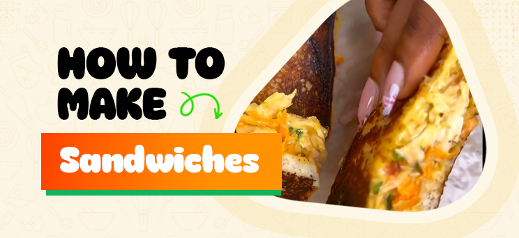 How to make Sandwiches
